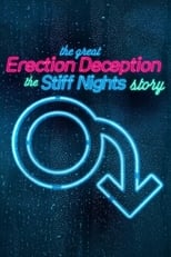 Poster for The Great Erection Deception: The Stiff Nights Story 