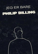 Jeg er bare Philip Billing poster