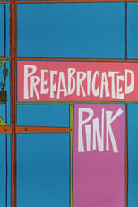 Poster for Prefabricated Pink
