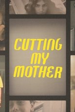 Poster for Cutting My Mother