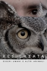 RES CREATA - Humans and other animals (2019)