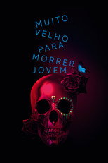 Pôster de Temporada 1 — Muito Velho Para Morrer Jovem