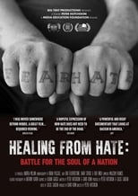 Poster for Healing From Hate: Battle for the Soul of a Nation