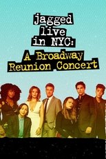 Poster for Jagged Live In NYC: A Broadway Reunion Concert