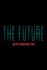 The Future With Hannah Fry