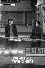 We Are All Trying Here