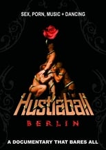 Poster for Hustlaball Berlin - A Documentary That Bares All