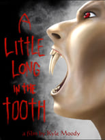 A Little Long in the Tooth (2018)