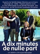 Poster for À dix minutes de nulle part 