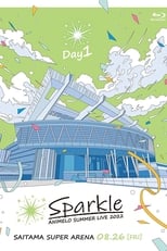 Poster for Animelo Summer Live 2022 -Sparkle- DAY1