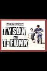 Poster for Baker Video with Tyson and T Funk