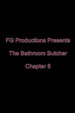 The Bathroom Butcher: Chapter 8 poster