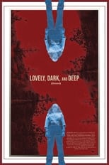 Lovely, Dark, and Deep (2022)
