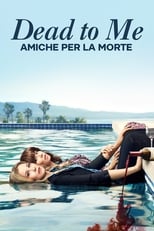 Poster di Dead to me - Amiche per la morte