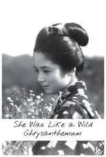 Poster for She Was Like a Wild Chrysanthemum