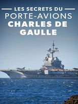 Les Secrets Du Porte-Avions Charles De Gaulle poster