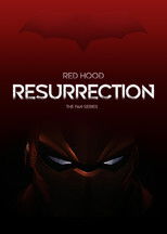 Red Hood Resurrection