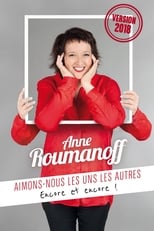 Poster for Anne Roumanoff : Aimons-nous les uns les autres, encore et encore !