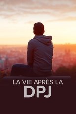 Poster for La vie après la DPJ