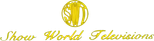 Show World Televisions