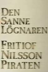 Poster for Den sanne lögnaren - Fritiof Nilsson Piraten 