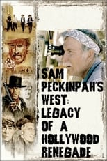 Poster for Sam Peckinpah's West: Legacy of a Hollywood Renegade