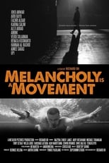 Poster for Melancholy Is a Movement