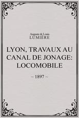 Poster for Lyon, travaux au canal de Jonage: locomobile 