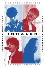 Poster for Inhaler: Live From Somewhere 
