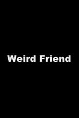 Poster for Weird Friend