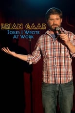 Poster for Brian Gaar: Jokes I Wrote At Work 