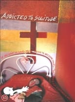 Poster for Addicted to Solitude 