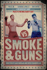 SMOKE & GUNS - Police VS Fire MMA Documentary poster