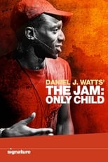 Poster for Daniel J. Watts' The Jam: Only Child