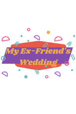 Poster for My Ex-Friend's Wedding 