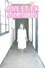 Love et ex Mortuus poster movie