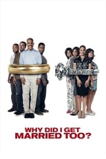 Poster for Why Did I Get Married Too? 