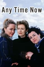 Poster for Any Time Now Season 1