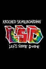 Poster for Krooked - LSD: Let's Skate Dude