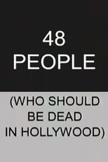 Poster for 48 People Who Should be Dead In Hollywood 