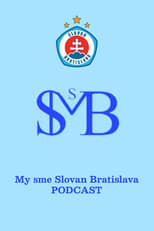 Poster for My sme Slovan Bratislava PODCAST