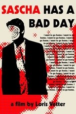 Sascha has a Bad Day main poster