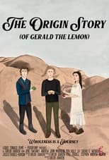 Poster for The Origin Story (of Gerald the Lemon)