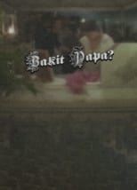 Poster for Bakit, Papa?