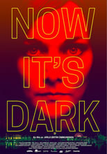 Now It's Dark (2017)