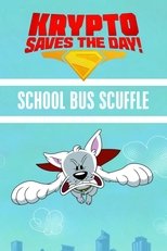 Krypto Saves the Day!: School Bus Scuffle main poster