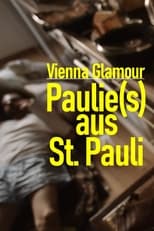 Poster for Vienna Glamour: Paulie(s) from St. Pauli 