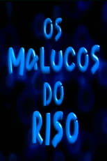 Poster for Os Malucos do Riso