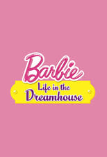Barbie: Life in the Dreamhouse Poster