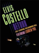 Elvis Costello - Detour Live at Liverpool Philharmonic Hall